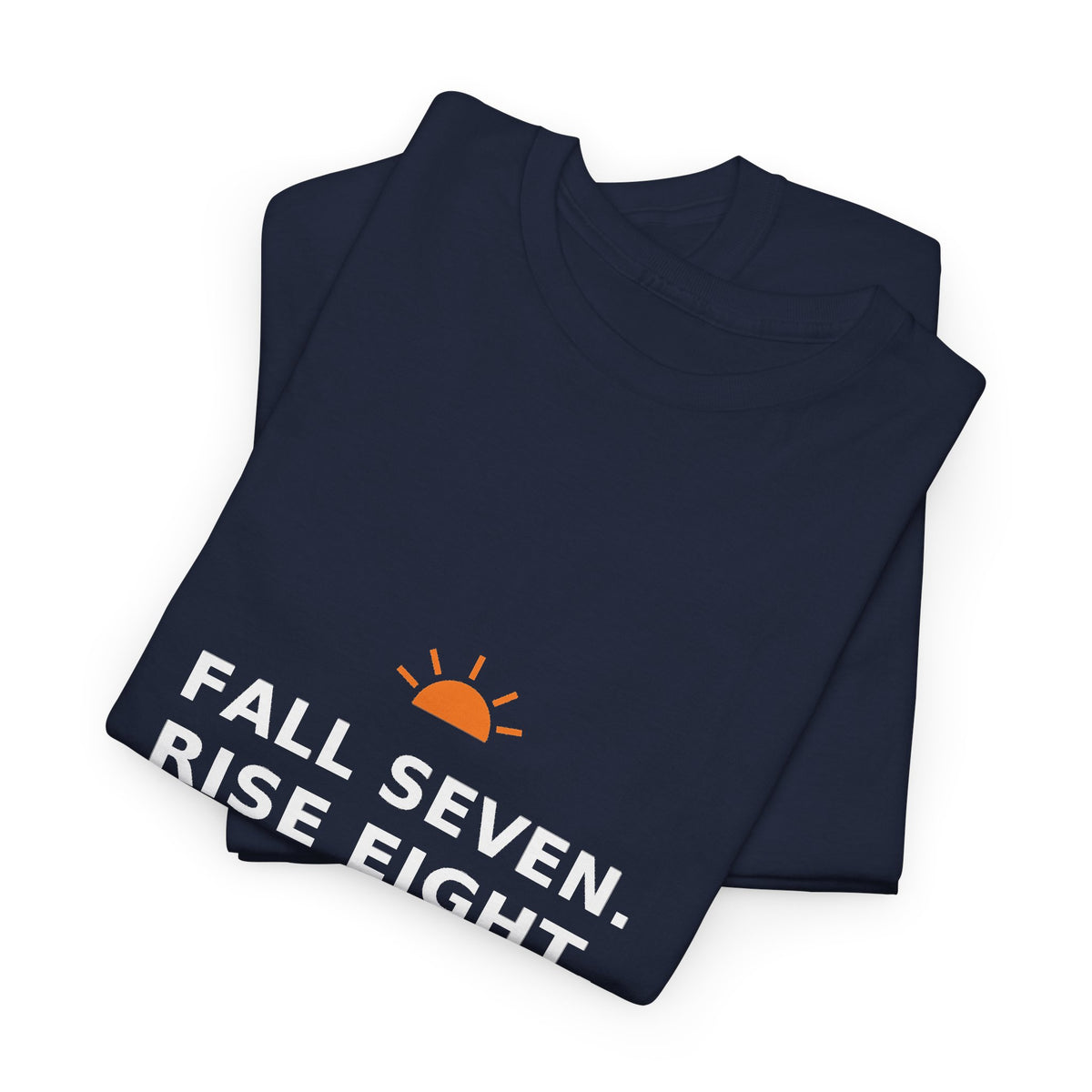 Fall Seven. Rise Eight. — Unisex Tee