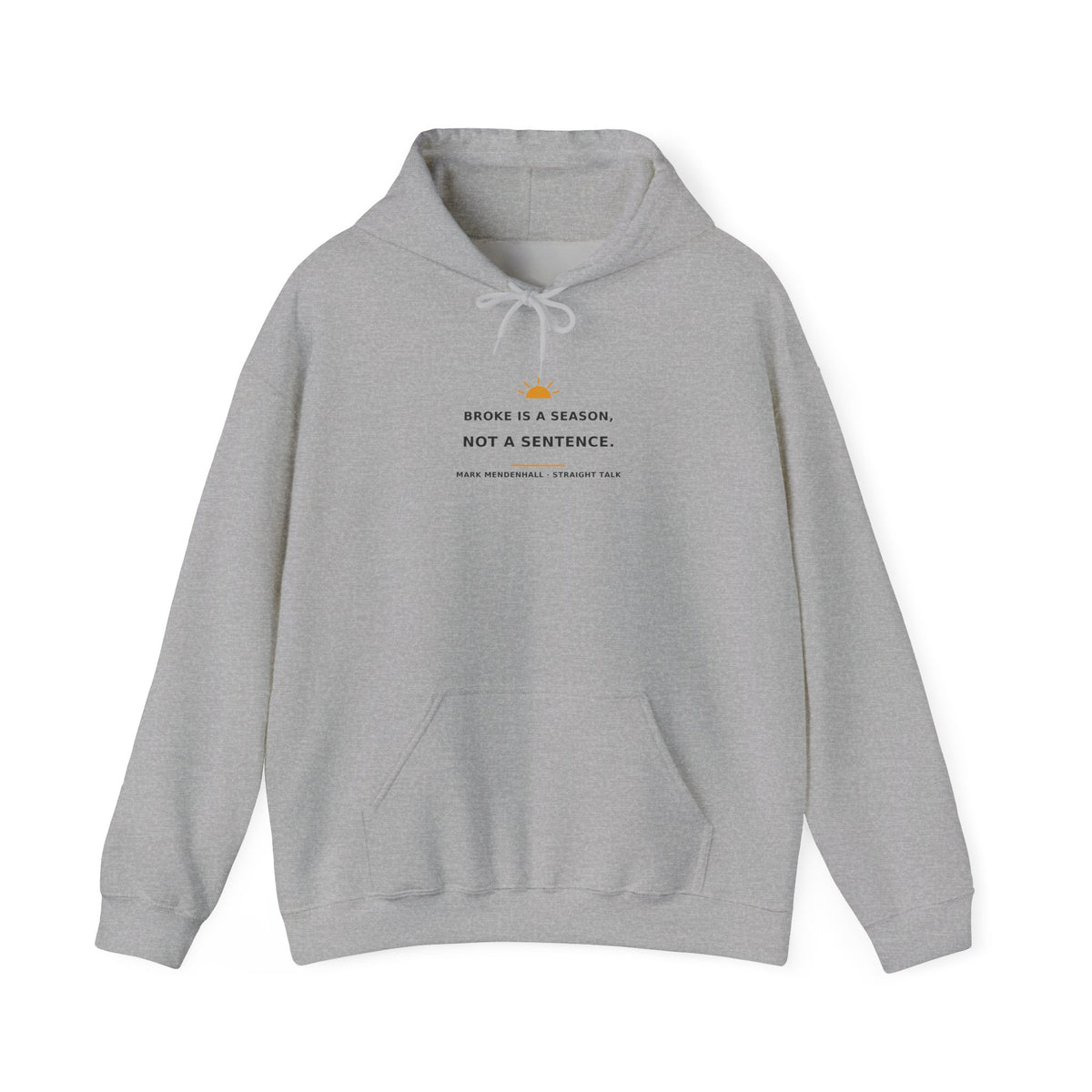 Broke Is a Season, Not a Sentence — Hoodie