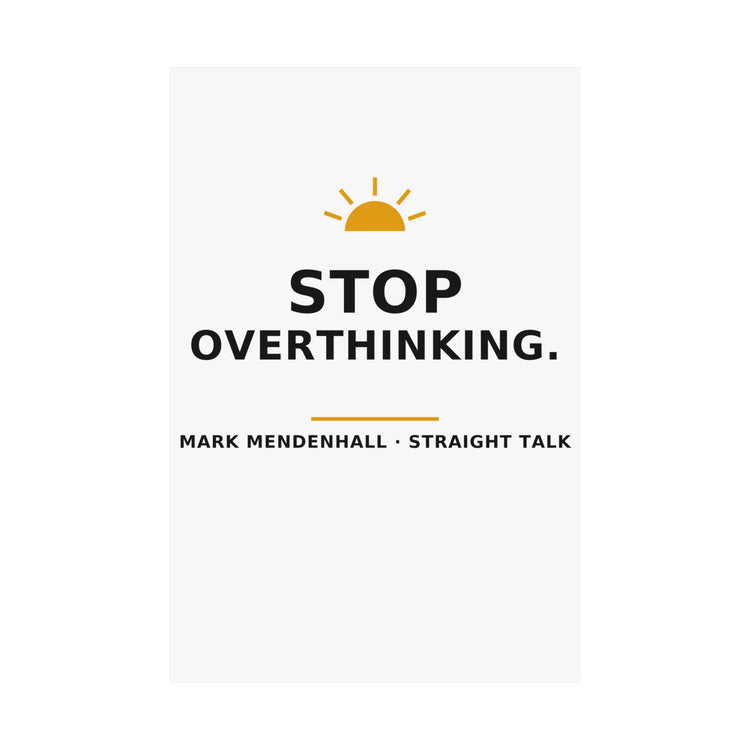 Stop Overthinking — Poster