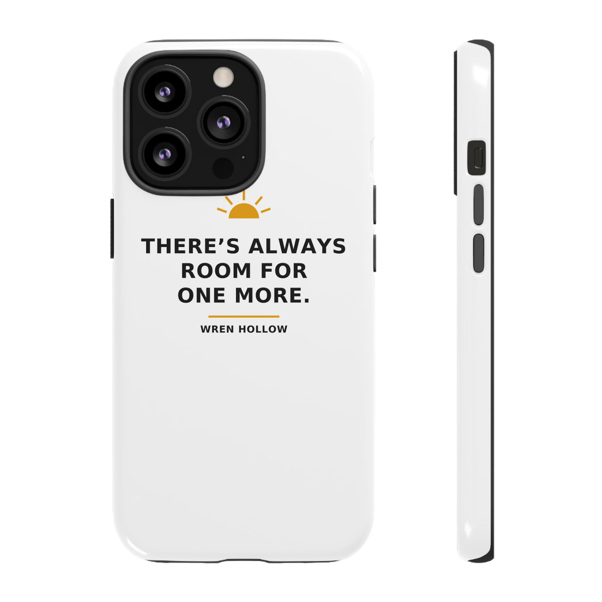 There's Always Room for One More — Phone Case