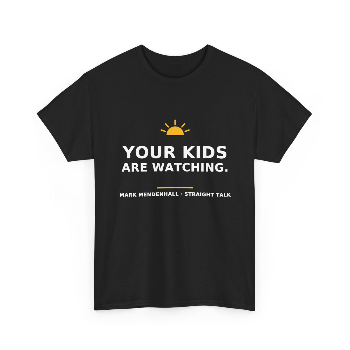 Your Kids Are Watching — Unisex Tee
