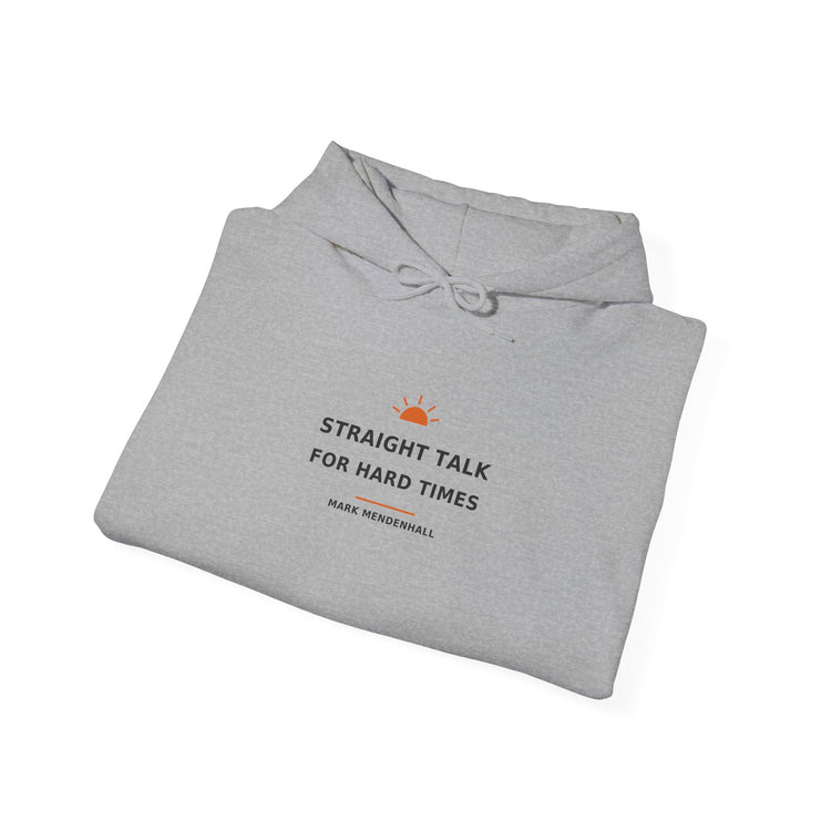 Straight Talk for Hard Times — Hoodie