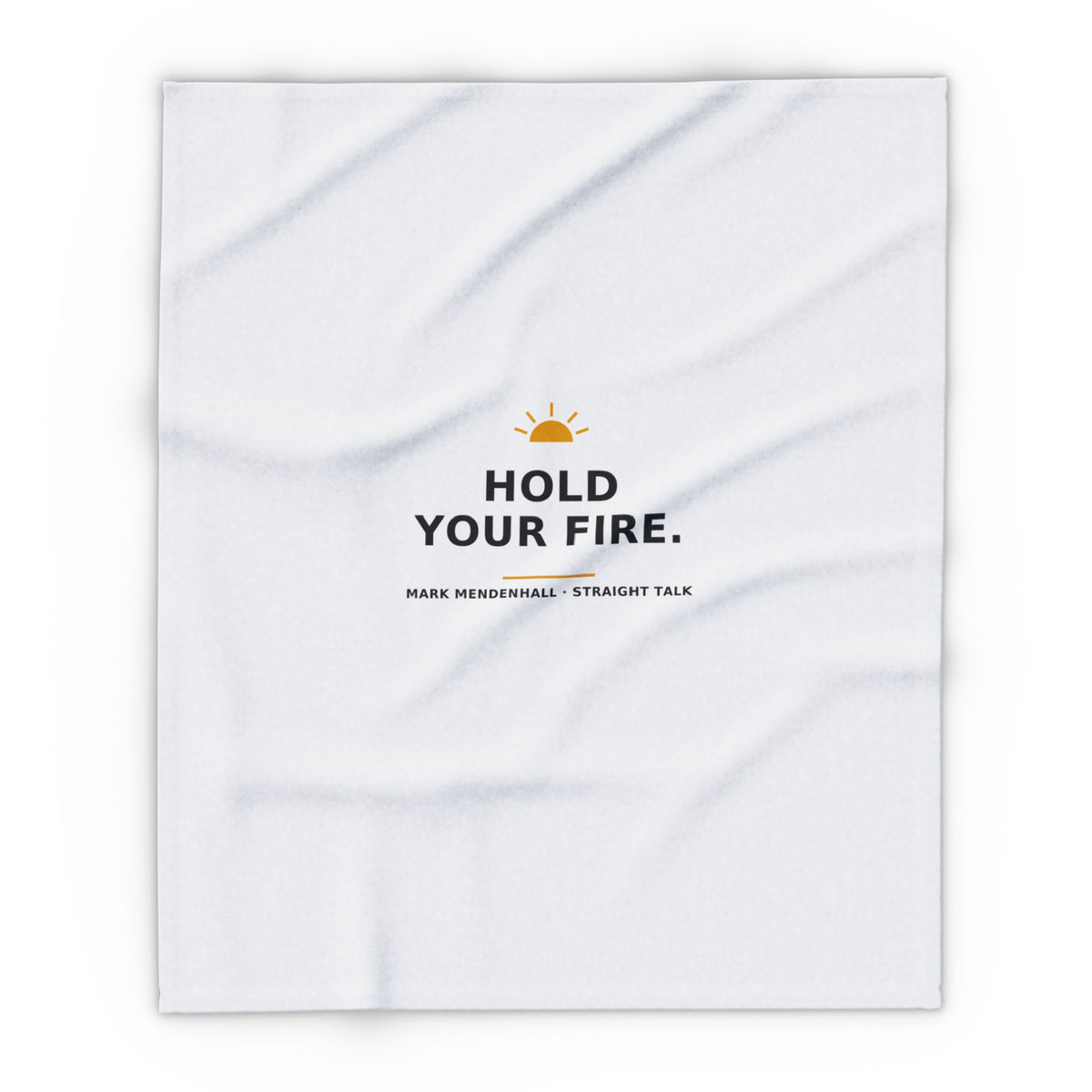 Hold Your Fire — Fleece Blanket