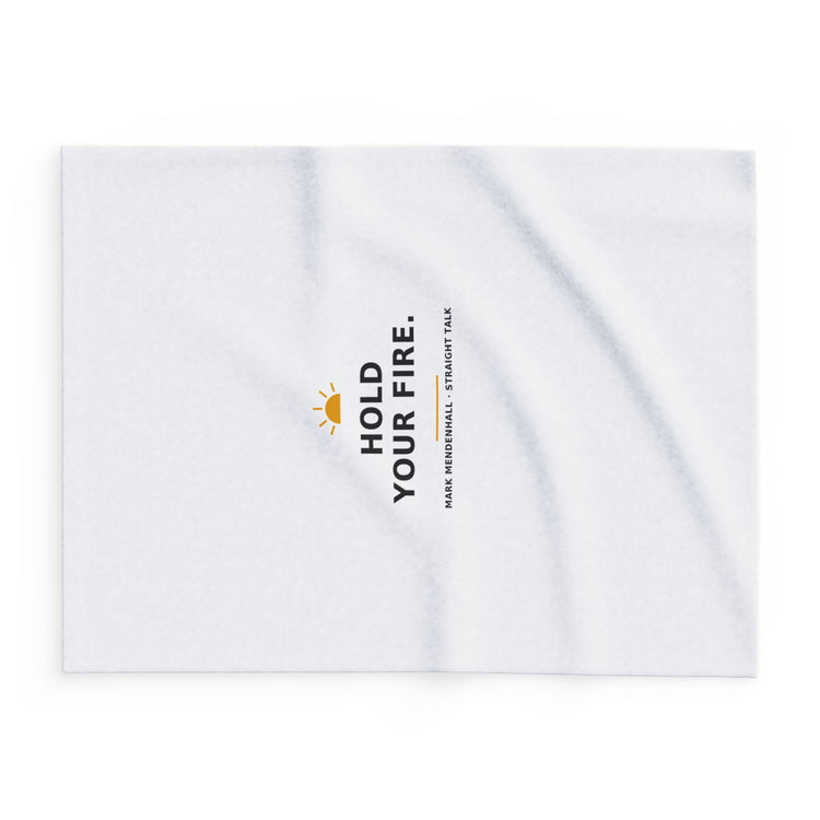 Hold Your Fire — Fleece Blanket