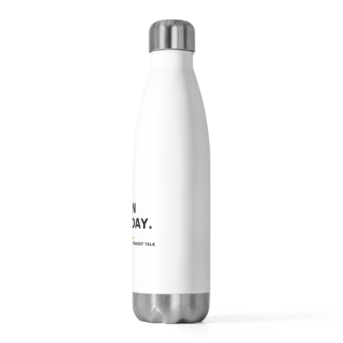 Own Your Day — Water Bottle