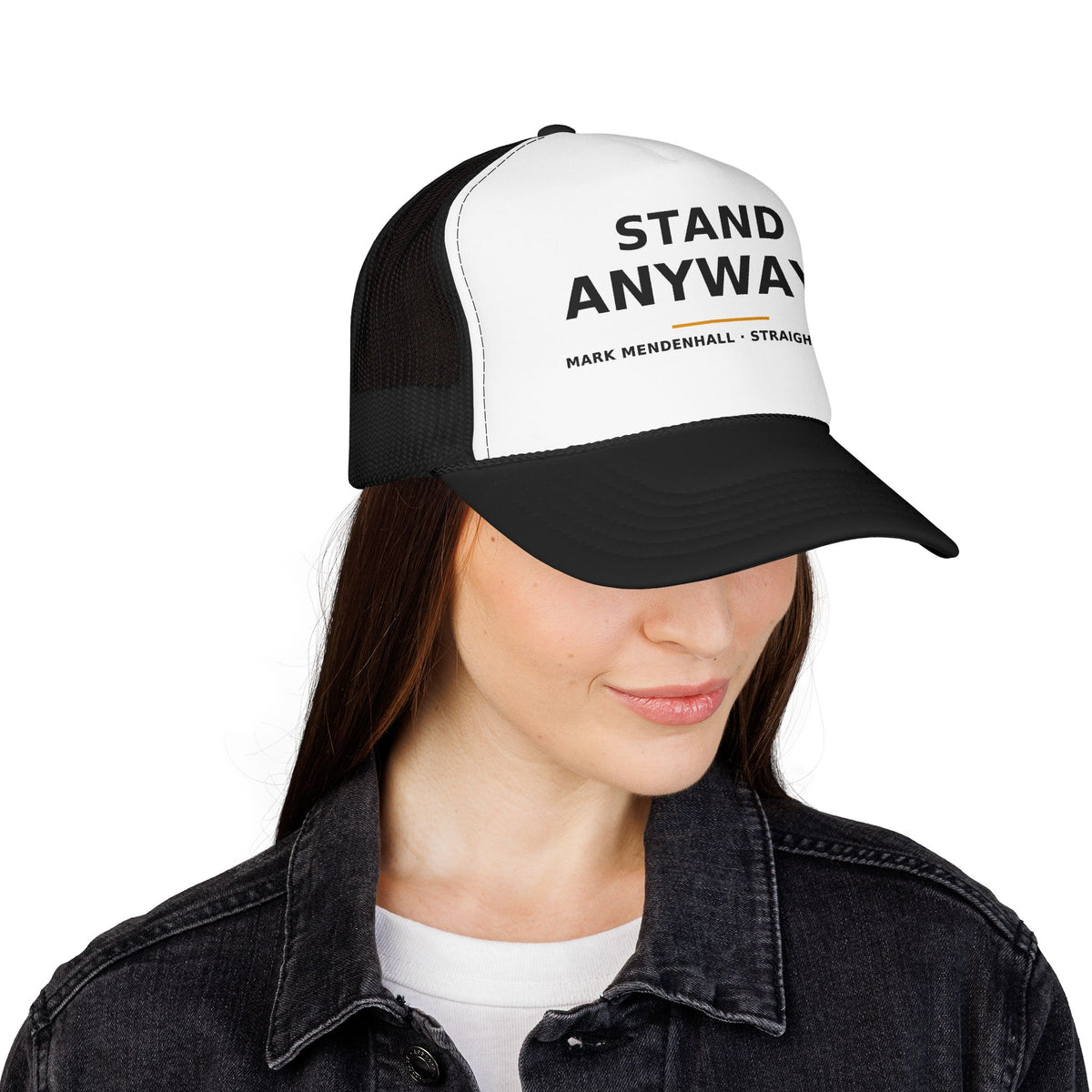 Stand Anyway — Trucker Cap