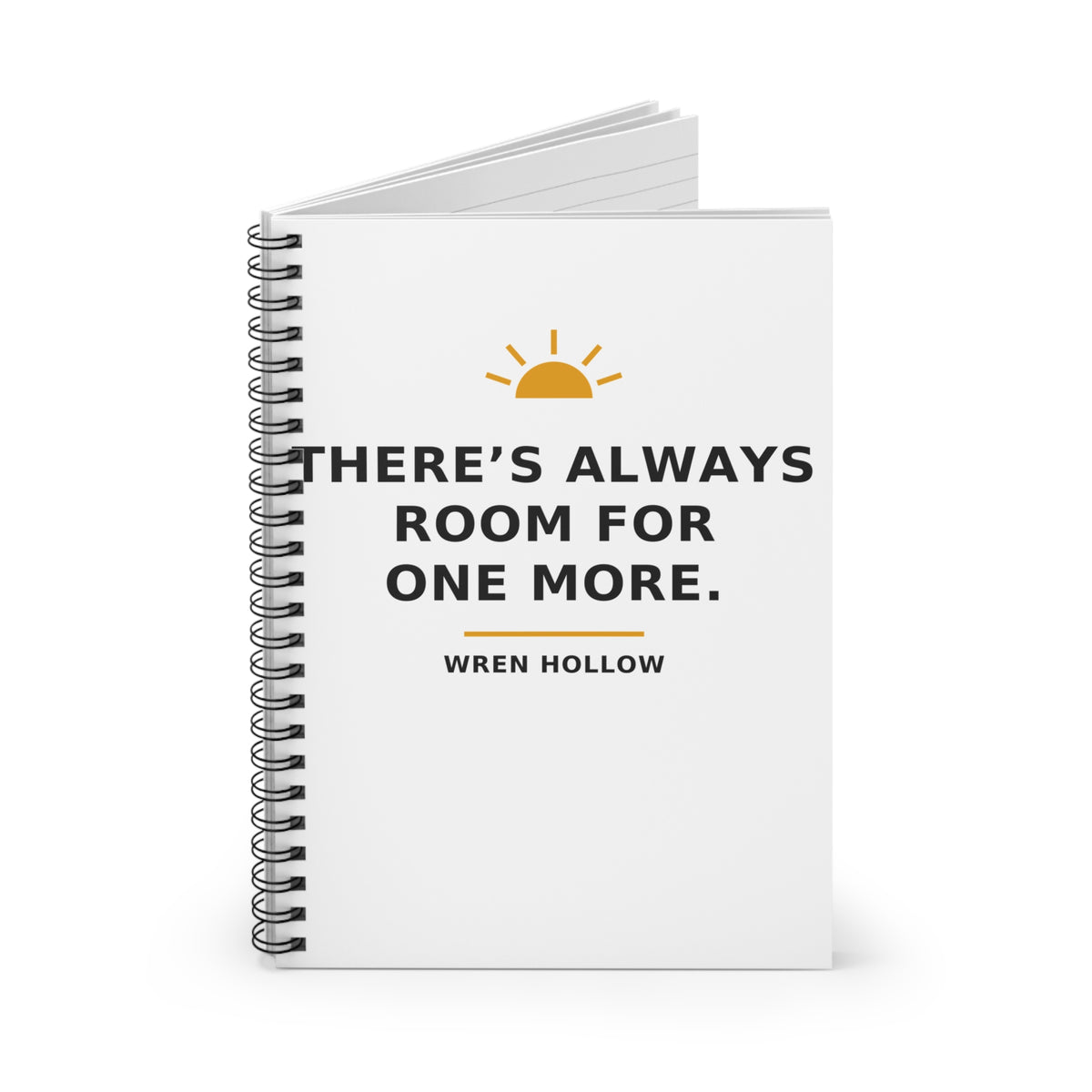 There's Always Room for One More — Spiral Notebook