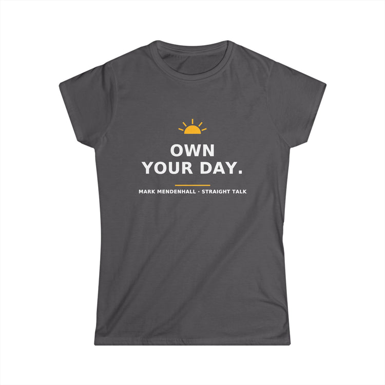Own Your Day — Women’s Tee