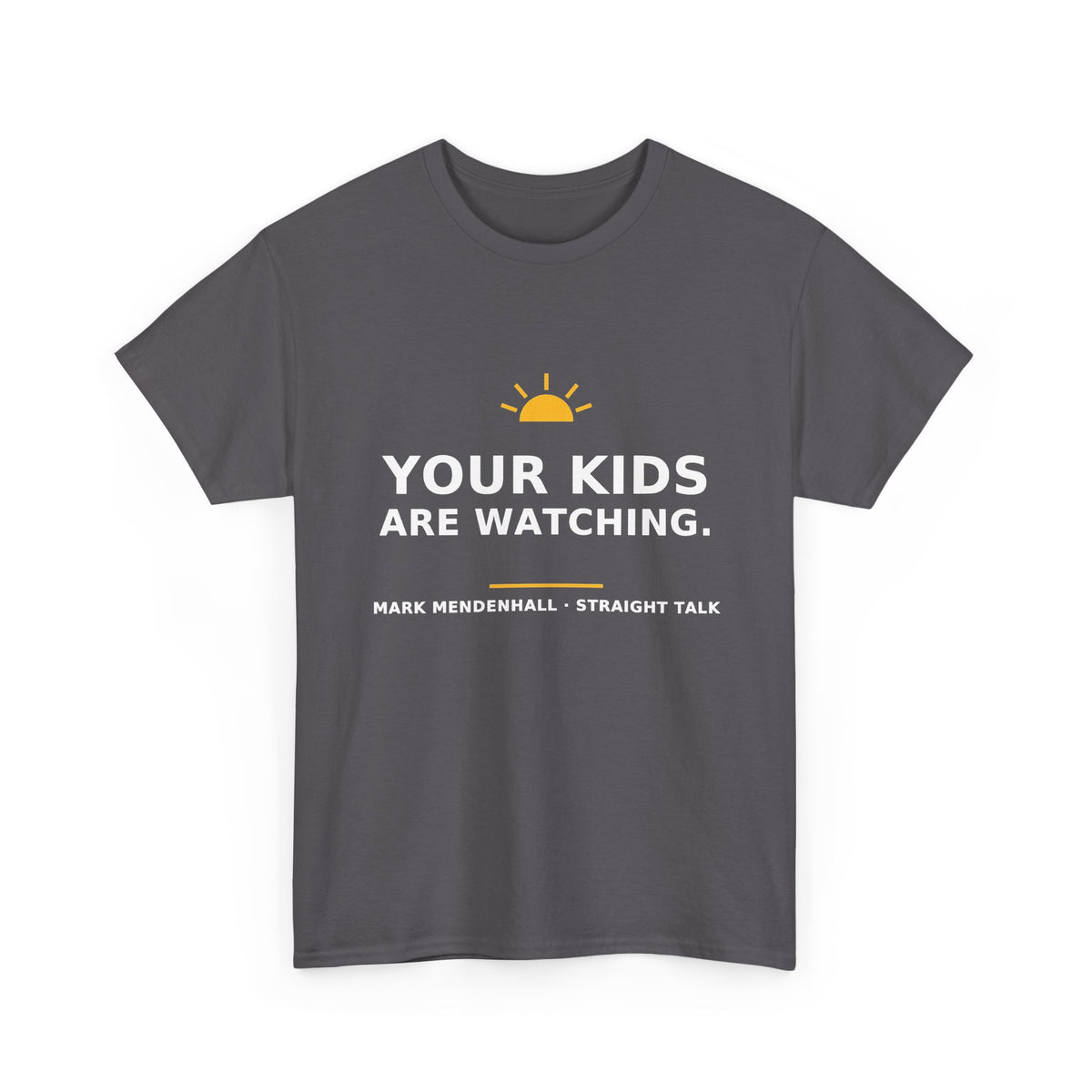 Your Kids Are Watching — Unisex Tee