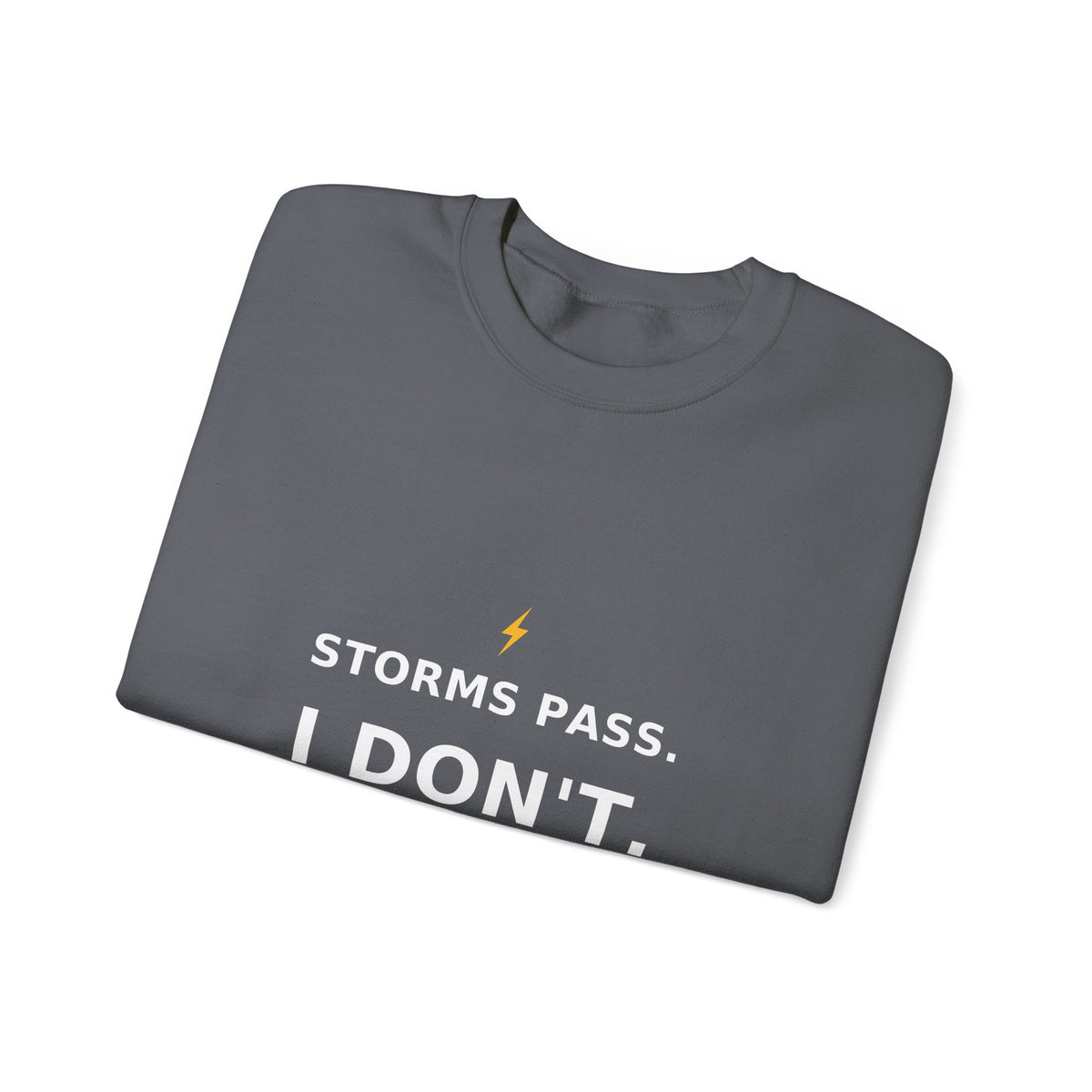 Storms Pass. — Crewneck Sweatshirt