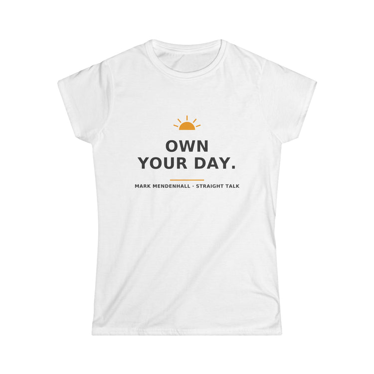 Own Your Day — Women’s Tee
