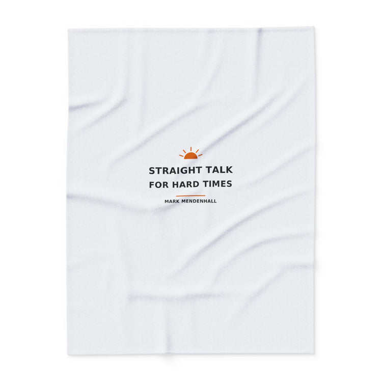 Straight Talk for Hard Times — Fleece Blanket