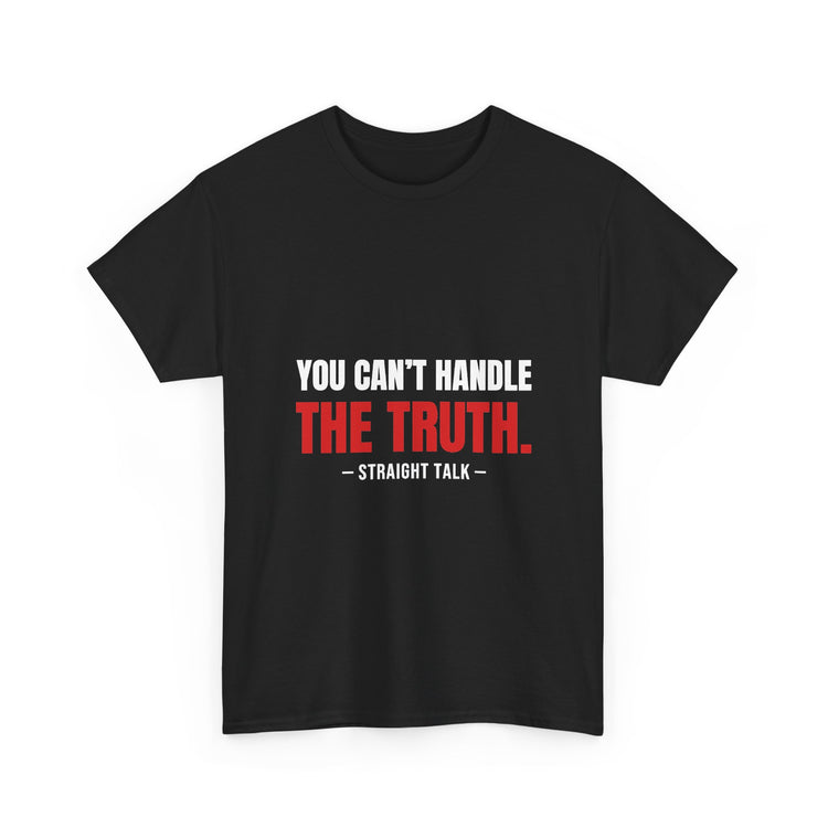 Straight Talk — You Can't Handle The Truth Tee