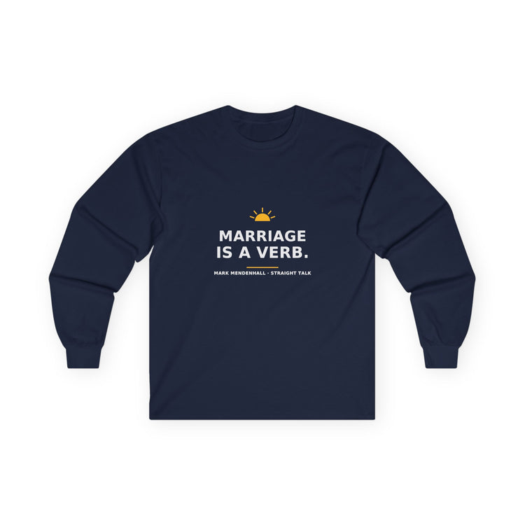 Marriage Is a Verb — Long-Sleeve Tee