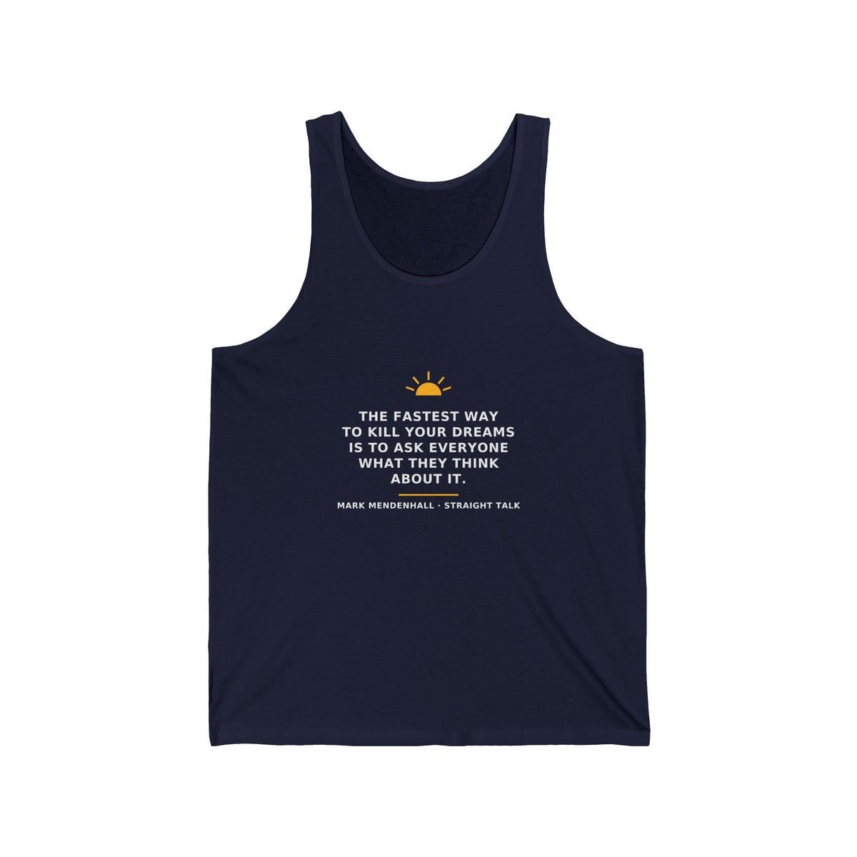 The Fastest Way to Kill Your Dreams — Tank Top