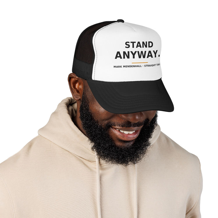Stand Anyway — Trucker Cap