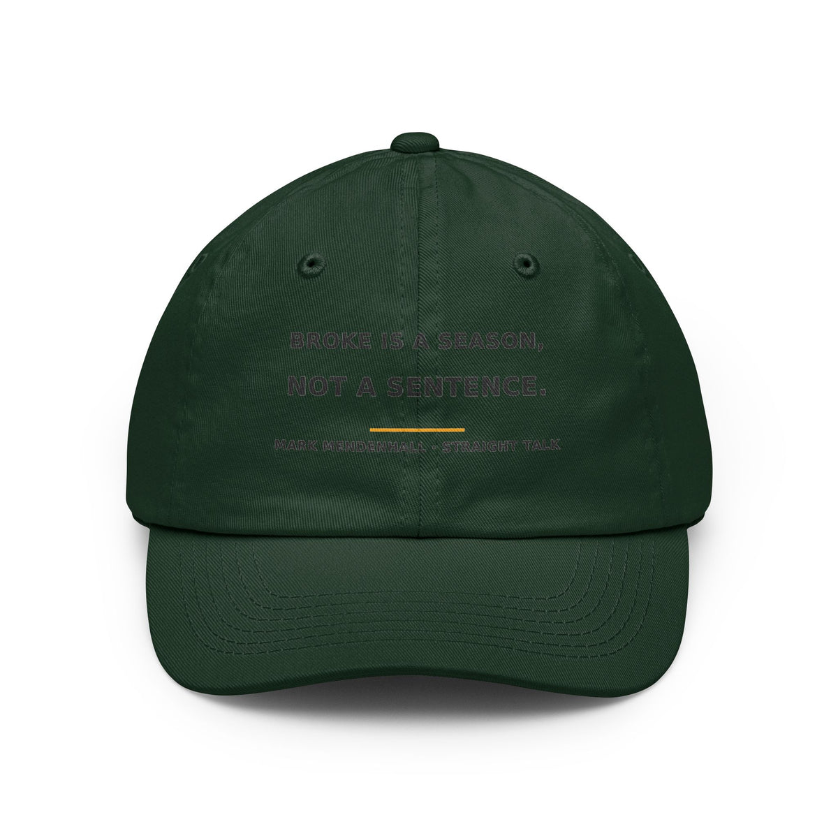 Broke Is a Season, Not a Sentence — Dad Hat