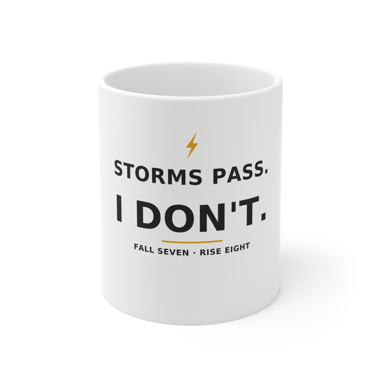 Storms Pass. — Mug 11oz