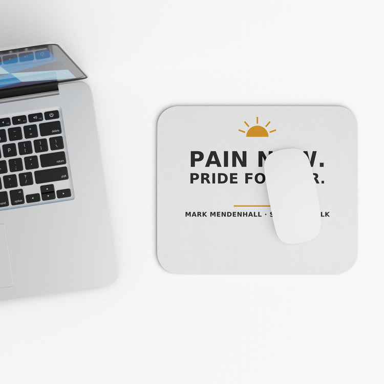 Pain Now. Pride Forever. — Mouse Pad