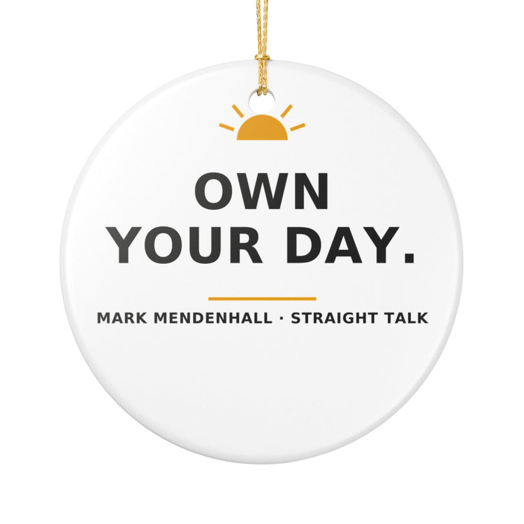 Own Your Day — Christmas Ornament