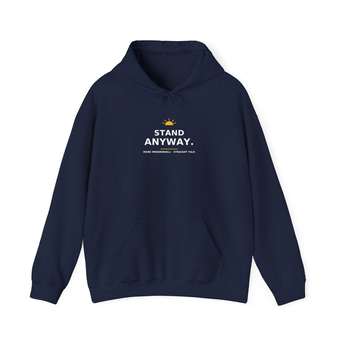 Stand Anyway — Hoodie