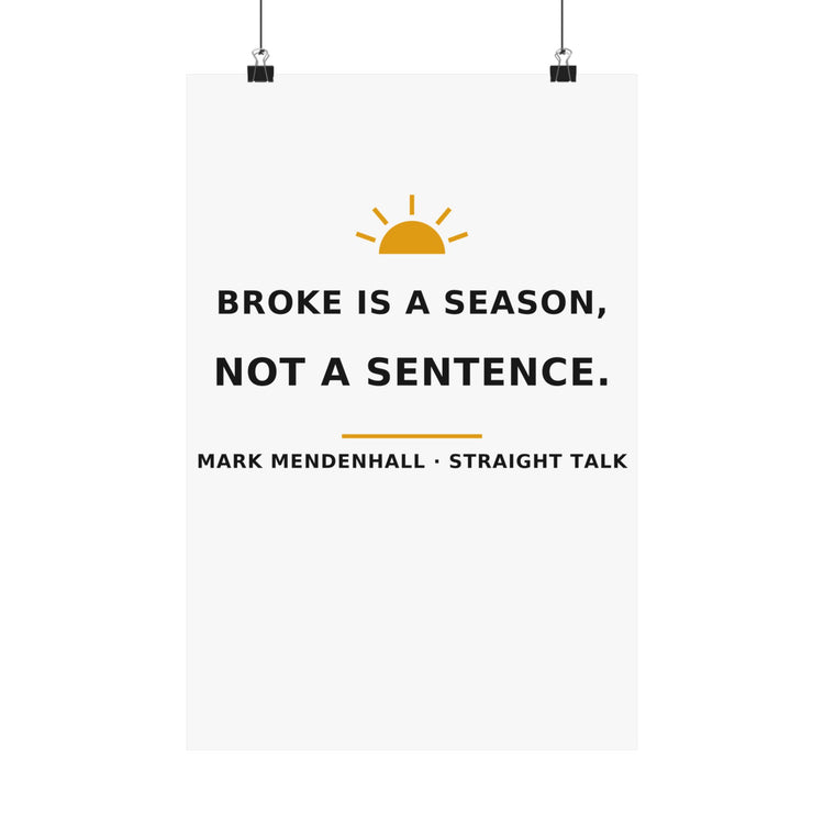 Broke Is a Season, Not a Sentence — Poster