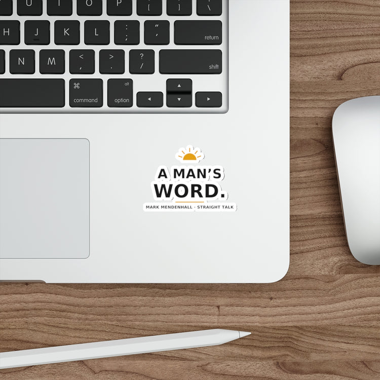 A Man's Word — Die-Cut Sticker