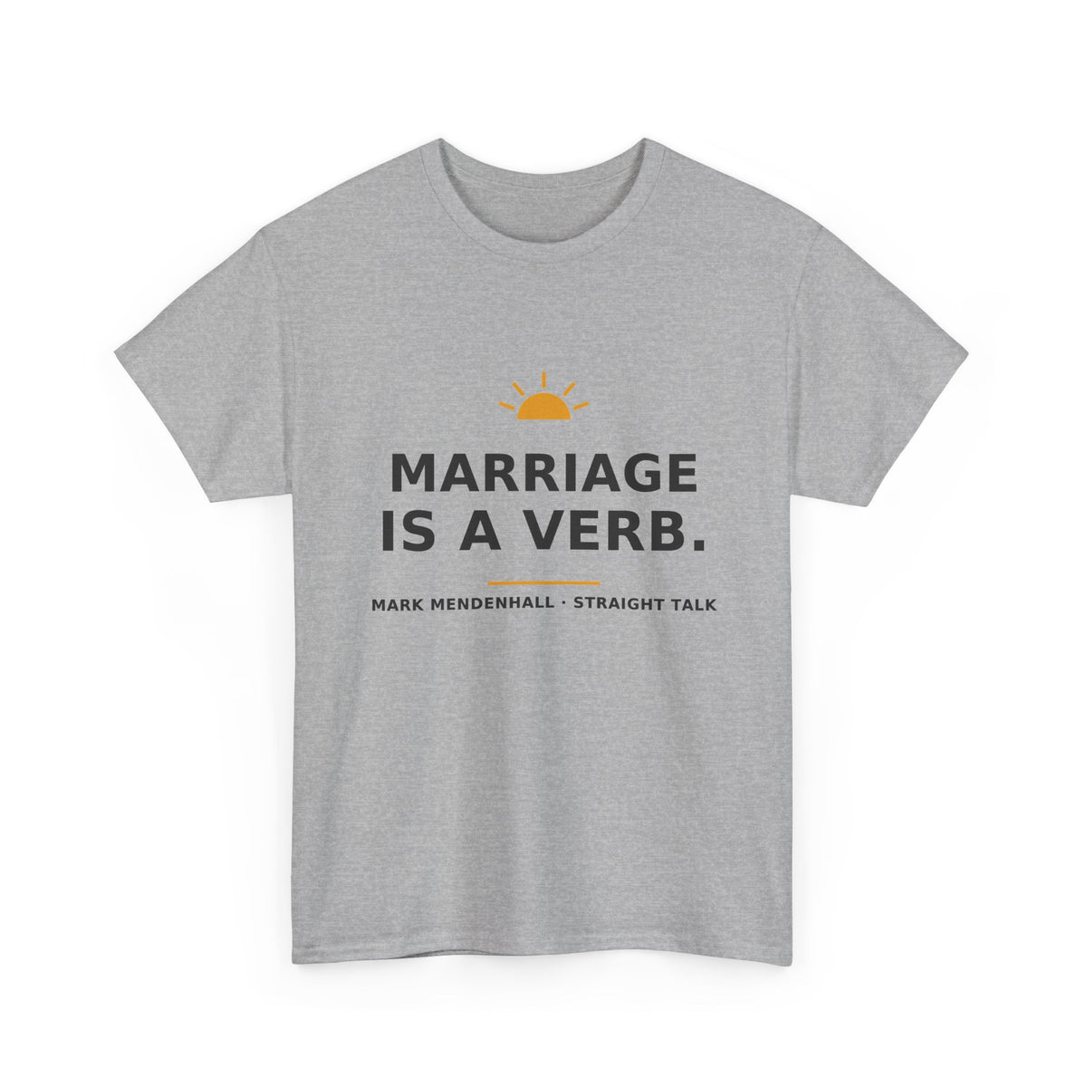 Marriage Is a Verb — Unisex Tee