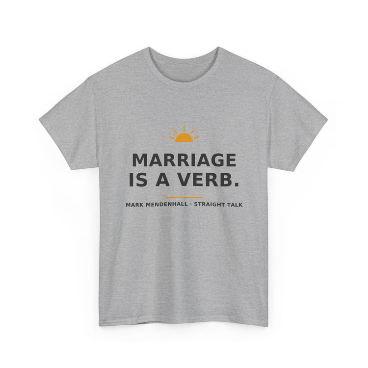 Marriage Is a Verb — Unisex Tee