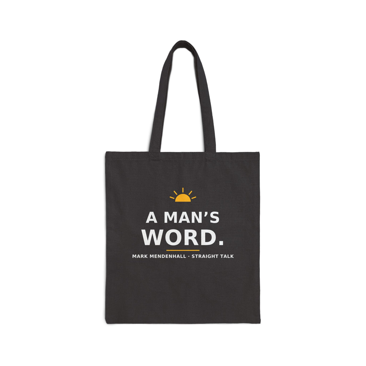 A Man's Word — Tote Bag