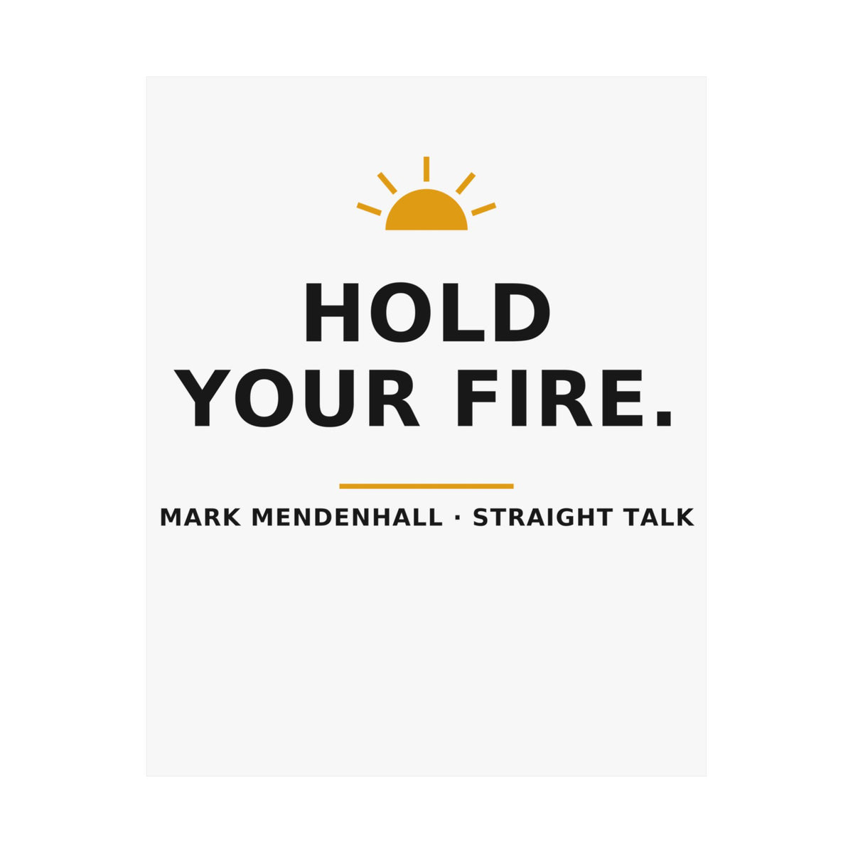 Hold Your Fire — Poster