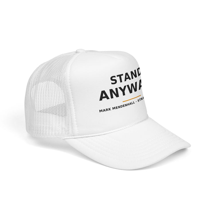 Stand Anyway — Trucker Cap