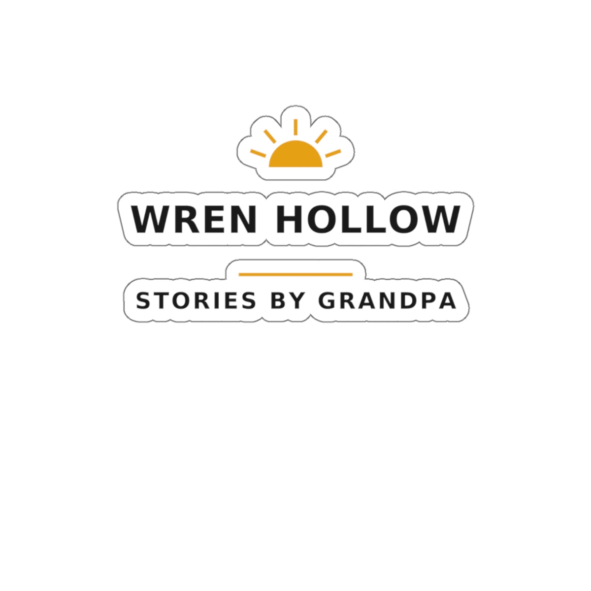 Wren Hollow — Stories by Grandpa — Die-Cut Sticker