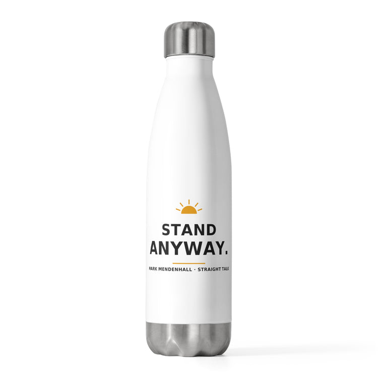 Stand Anyway — Water Bottle