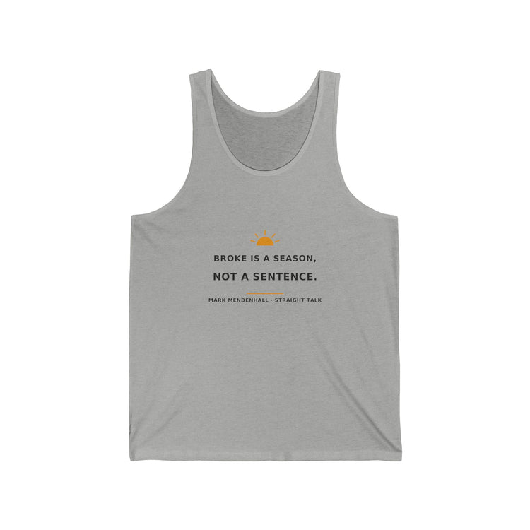 Broke Is a Season, Not a Sentence — Tank Top