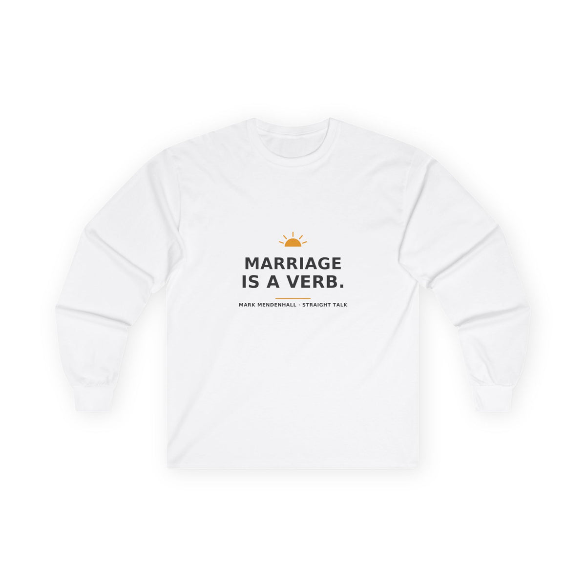 Marriage Is a Verb — Long-Sleeve Tee