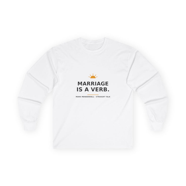 Marriage Is a Verb — Long-Sleeve Tee