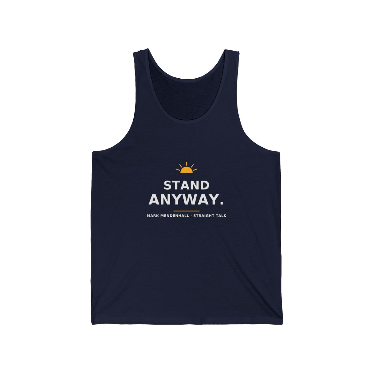 Stand Anyway — Tank Top