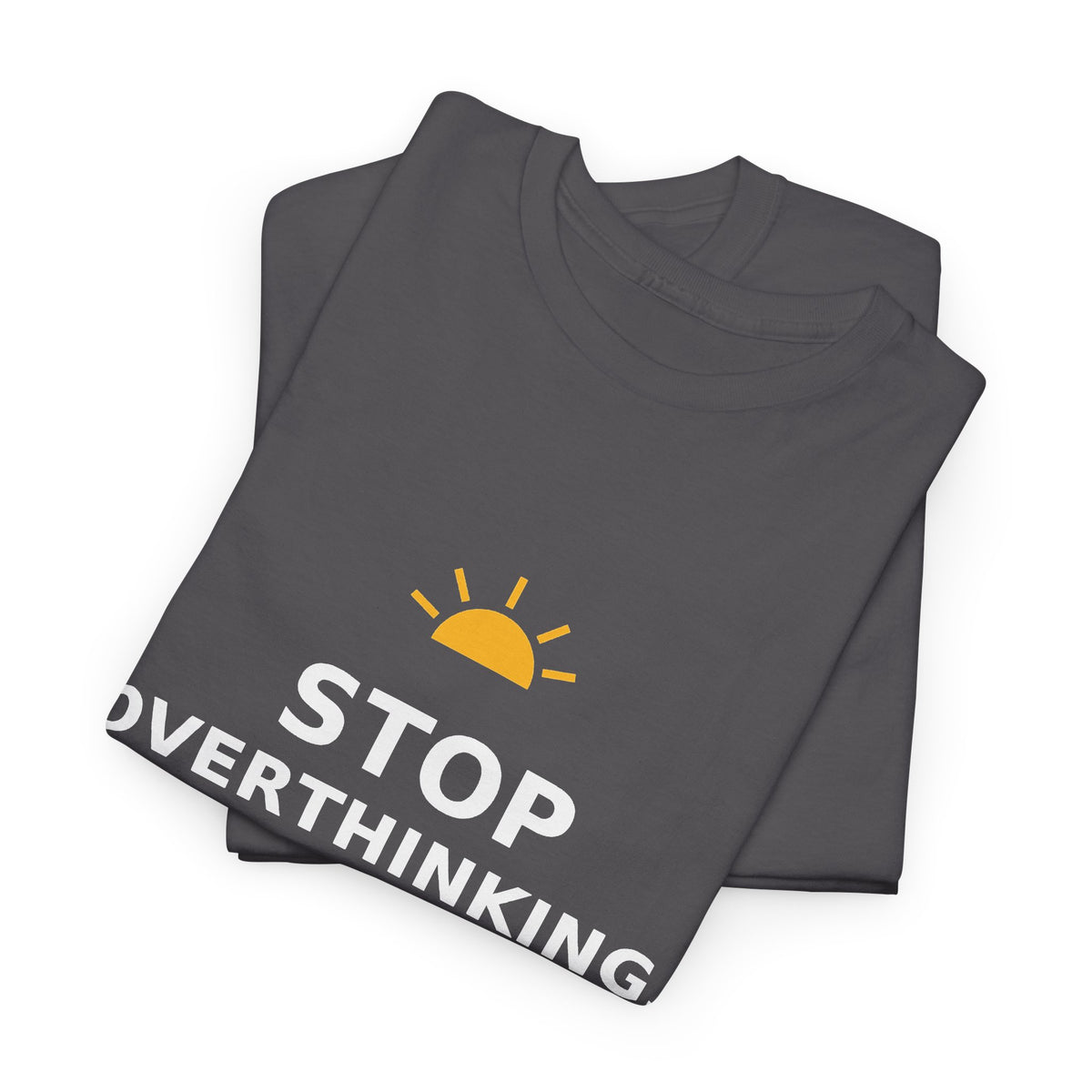 Stop Overthinking — Unisex Tee