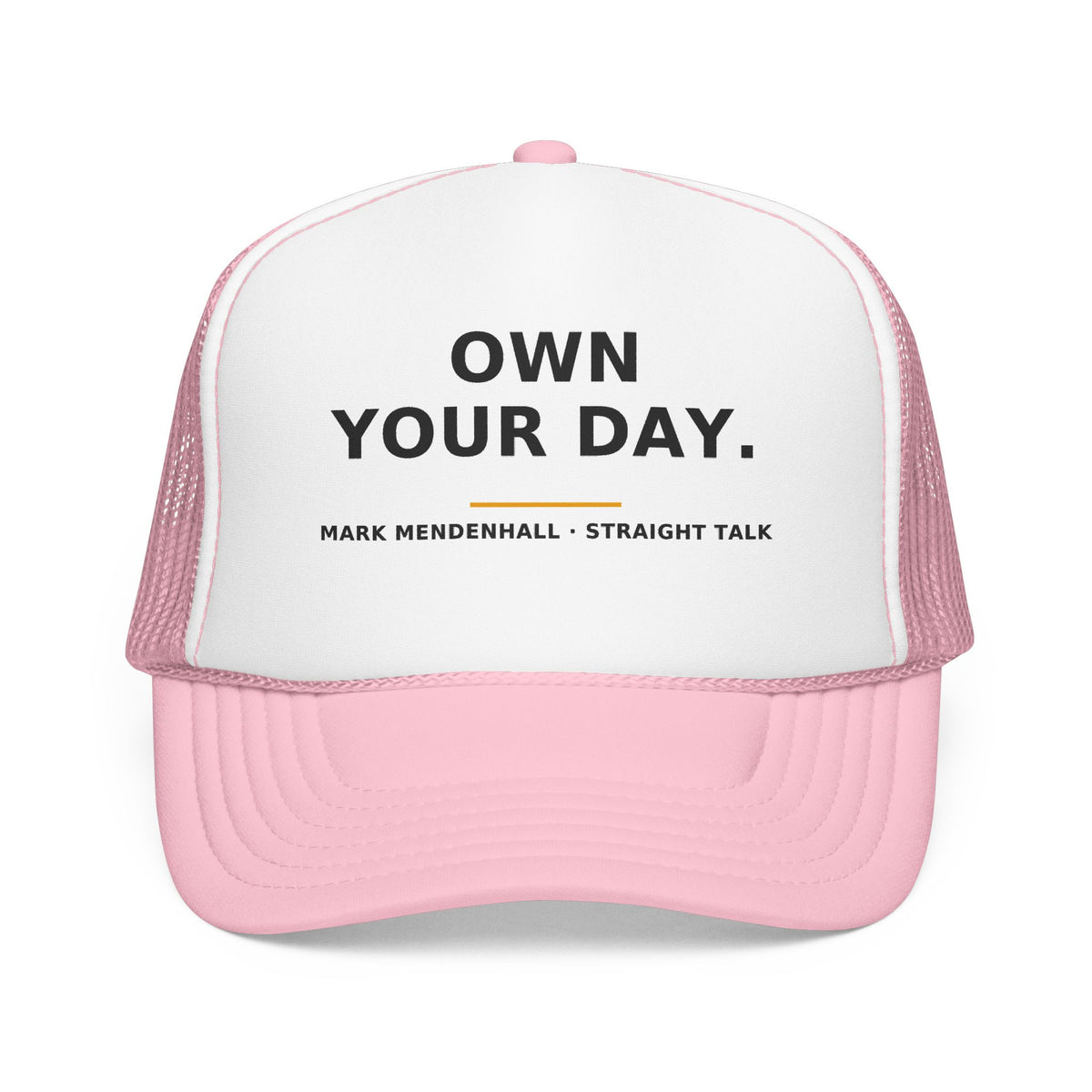 Own Your Day — Trucker Cap