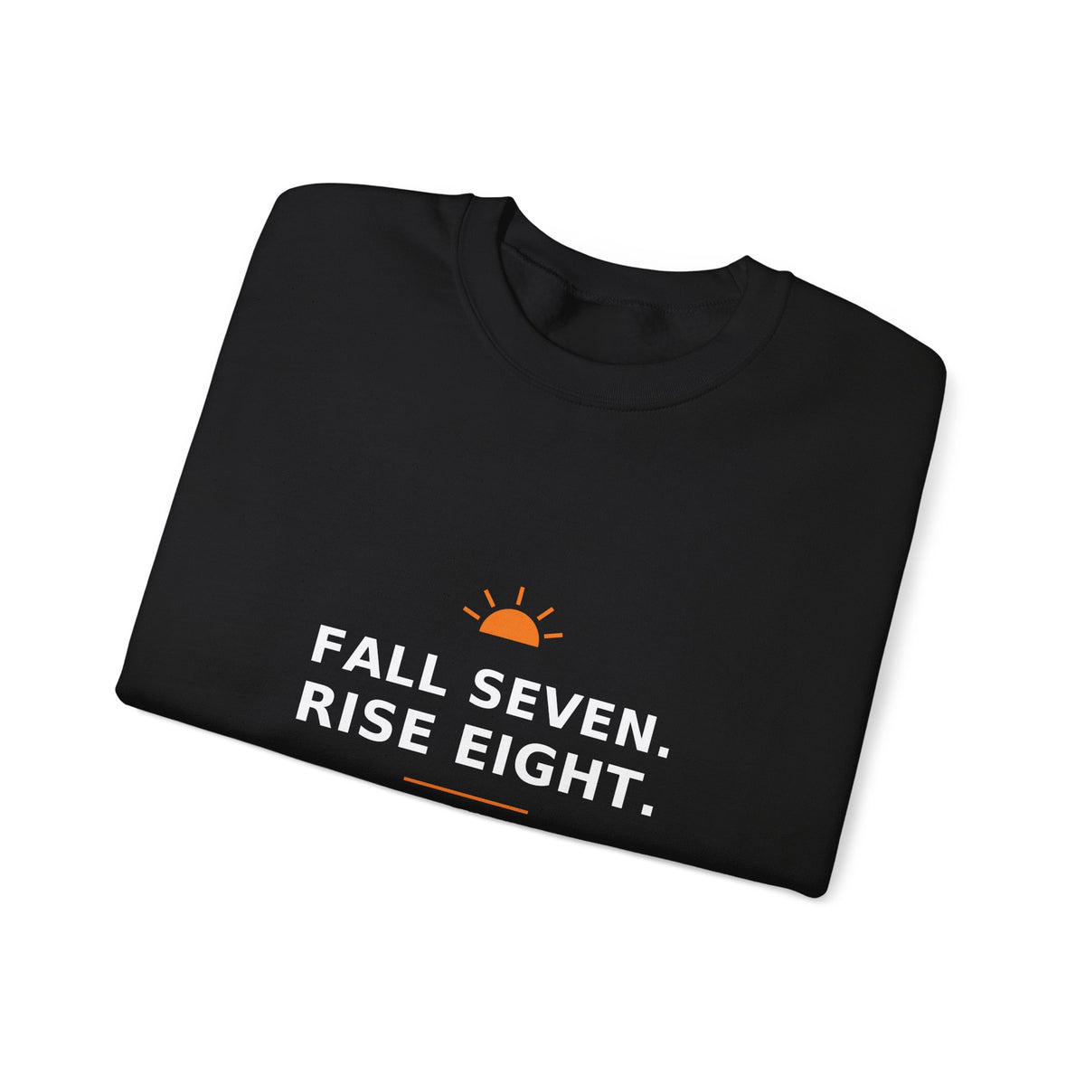 Fall Seven. Rise Eight. — Crewneck Sweatshirt
