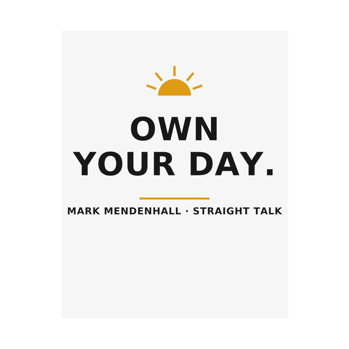 Own Your Day — Poster