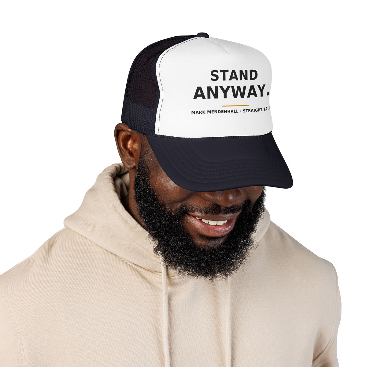 Stand Anyway — Trucker Cap