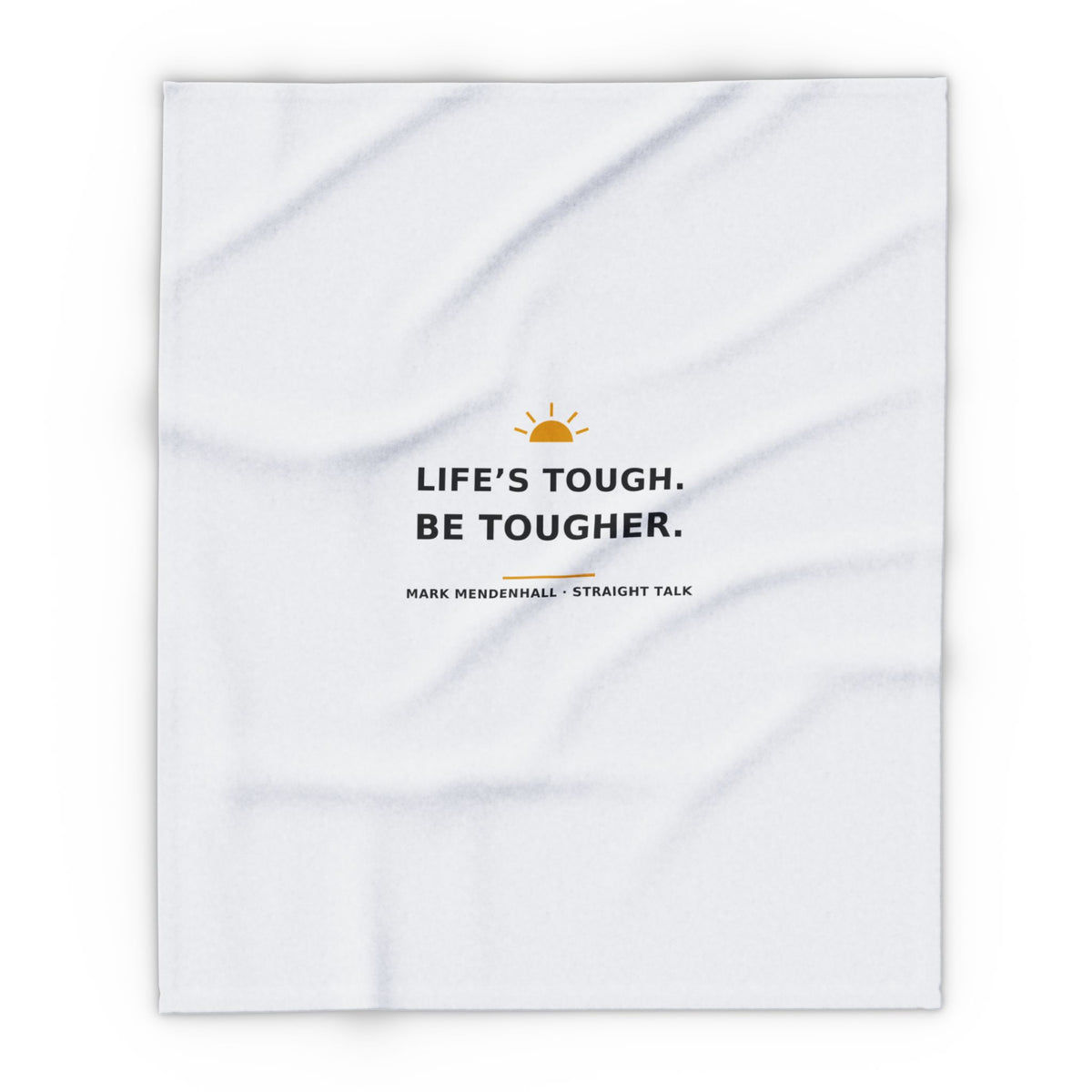 Life's Tough. Be Tougher. — Fleece Blanket