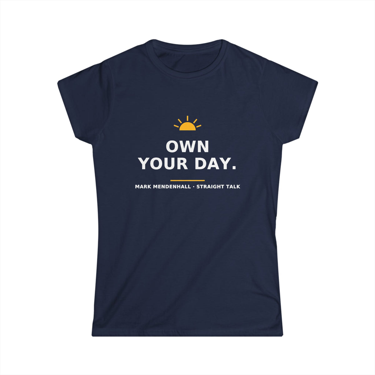Own Your Day — Women’s Tee