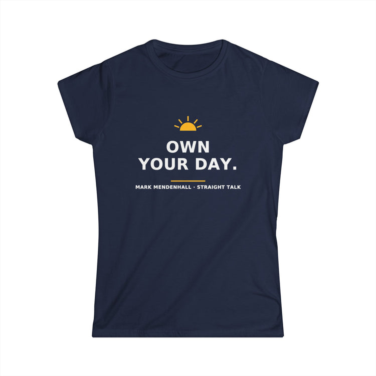Own Your Day — Women’s Tee