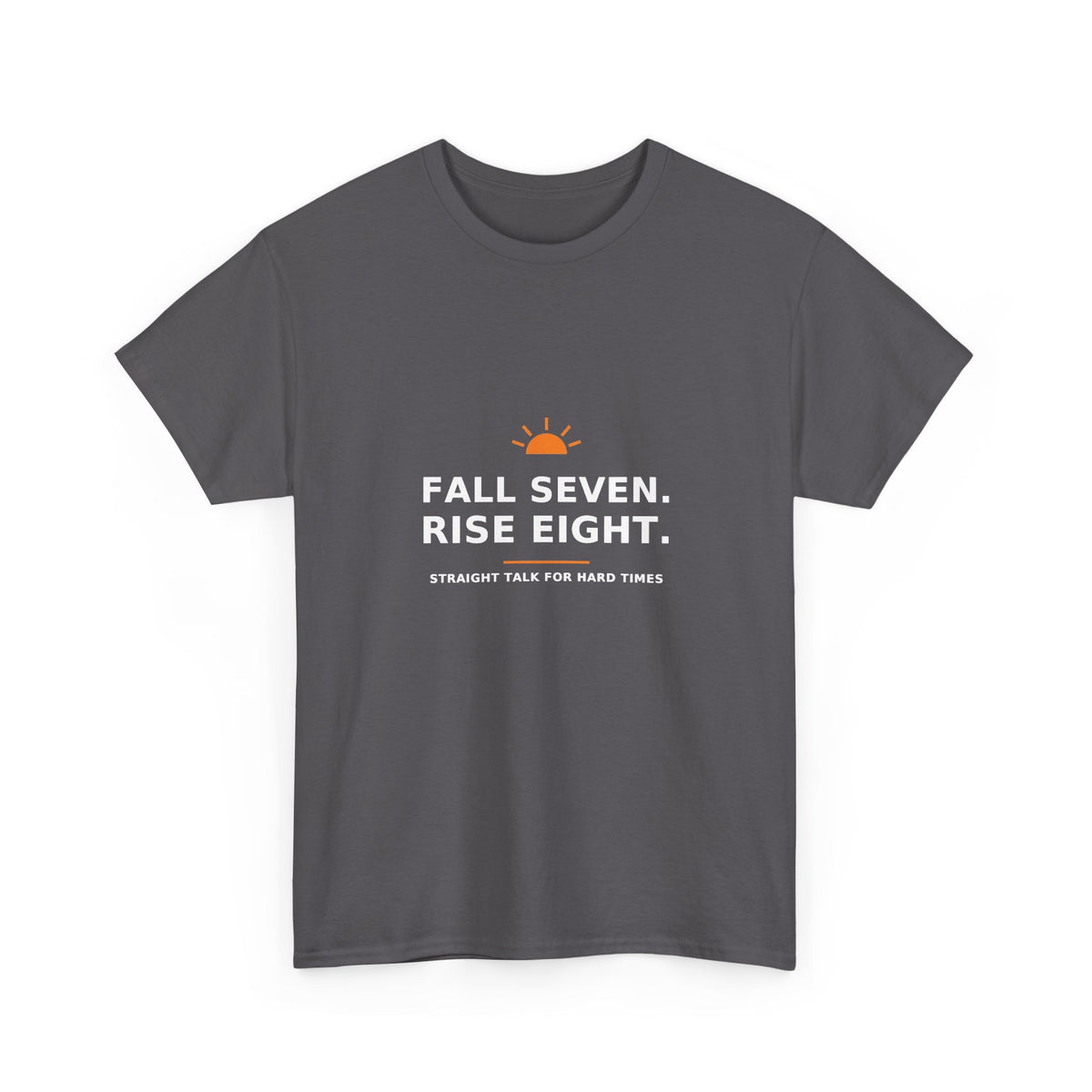 Fall Seven. Rise Eight. — Unisex Tee