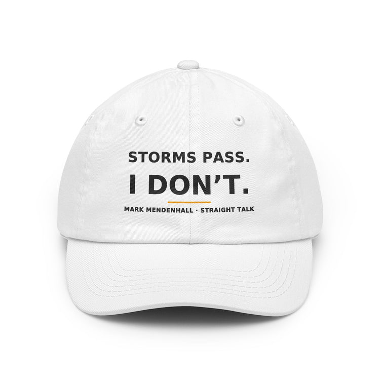 Storms Pass. I Don't. — Dad Hat