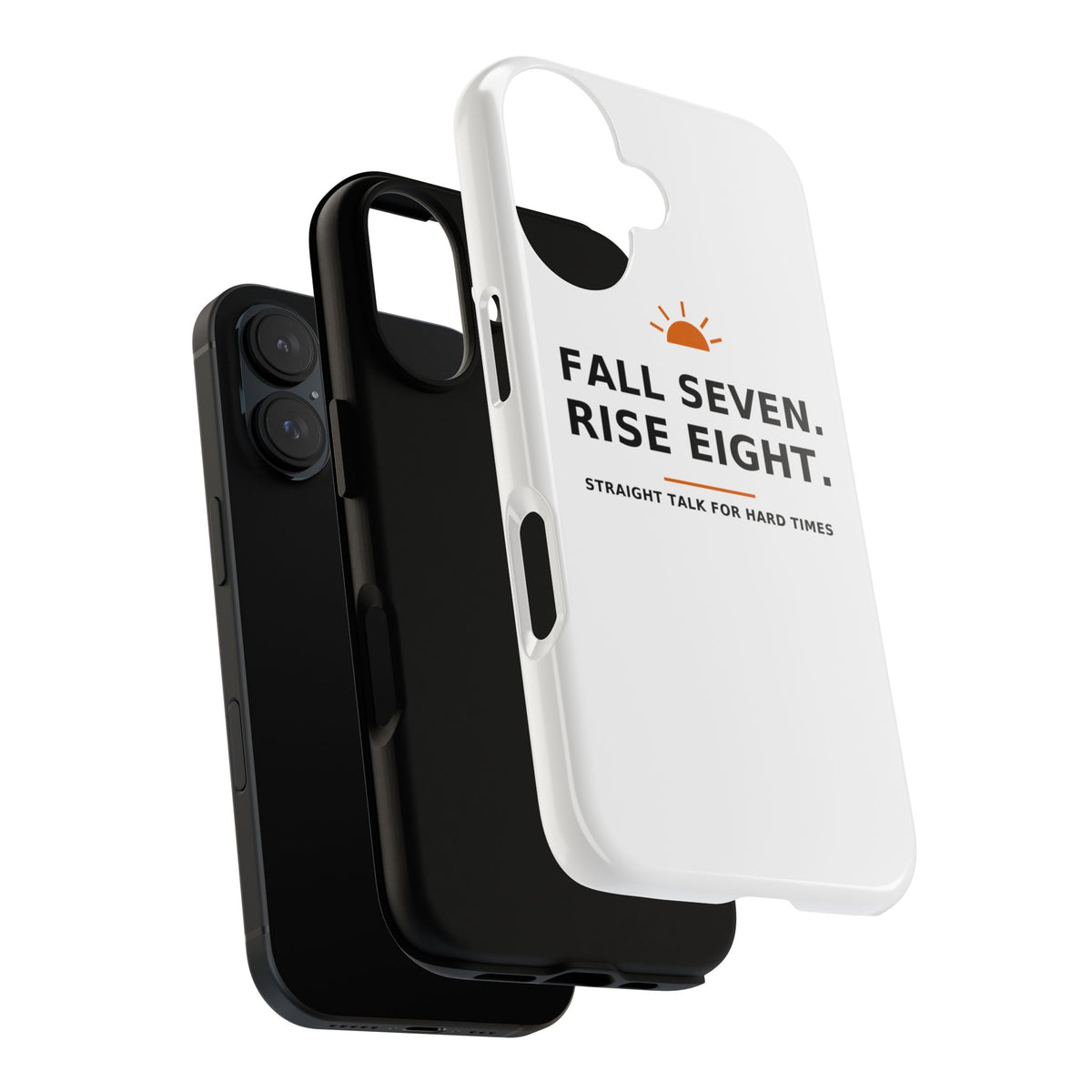 Fall Seven. Rise Eight. — Phone Case