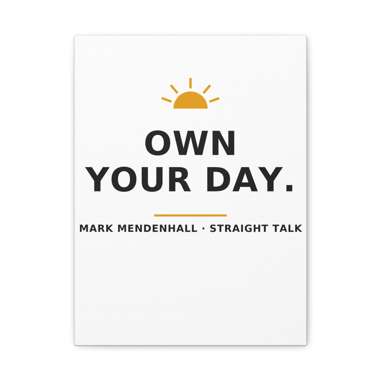 Own Your Day — Canvas Print
